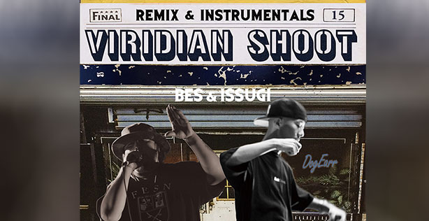 BES & ISSUGIの『VIRIDIAN SHOOT』のRemix & Instrumentals 