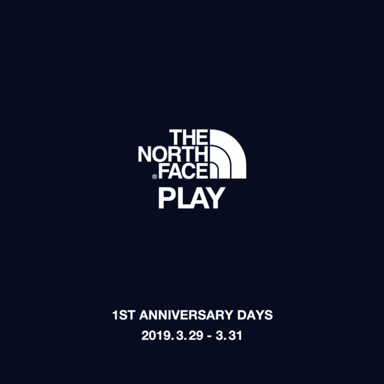 THE NORTH FACE PLAY」が1周年！3日間限定で“1ST ANNIVERSARY DAYS”を